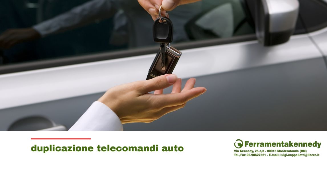 Duplicazione telecomando auto a Monterotondo da Ferramenta Kennedy Duplicazione telecomando auto a Monterotondo da Ferramenta Kennedy
